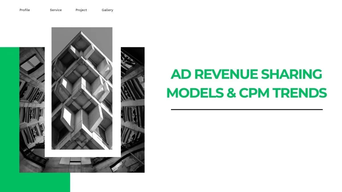 Ad Revenue Sharing Models & CPM Trends