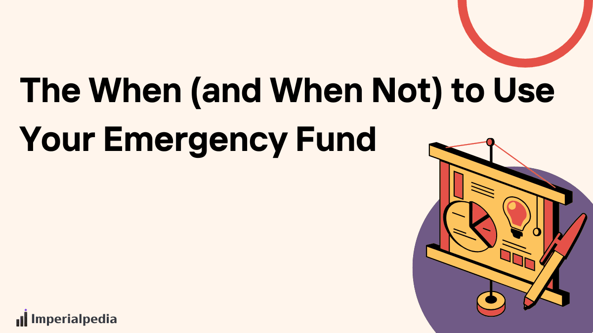 When to Use Your Emergency Fund (and When Not To)