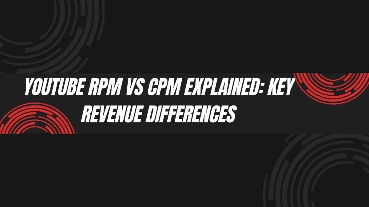 YouTube RPM vs. CPM: What Every Creator Needs to Know