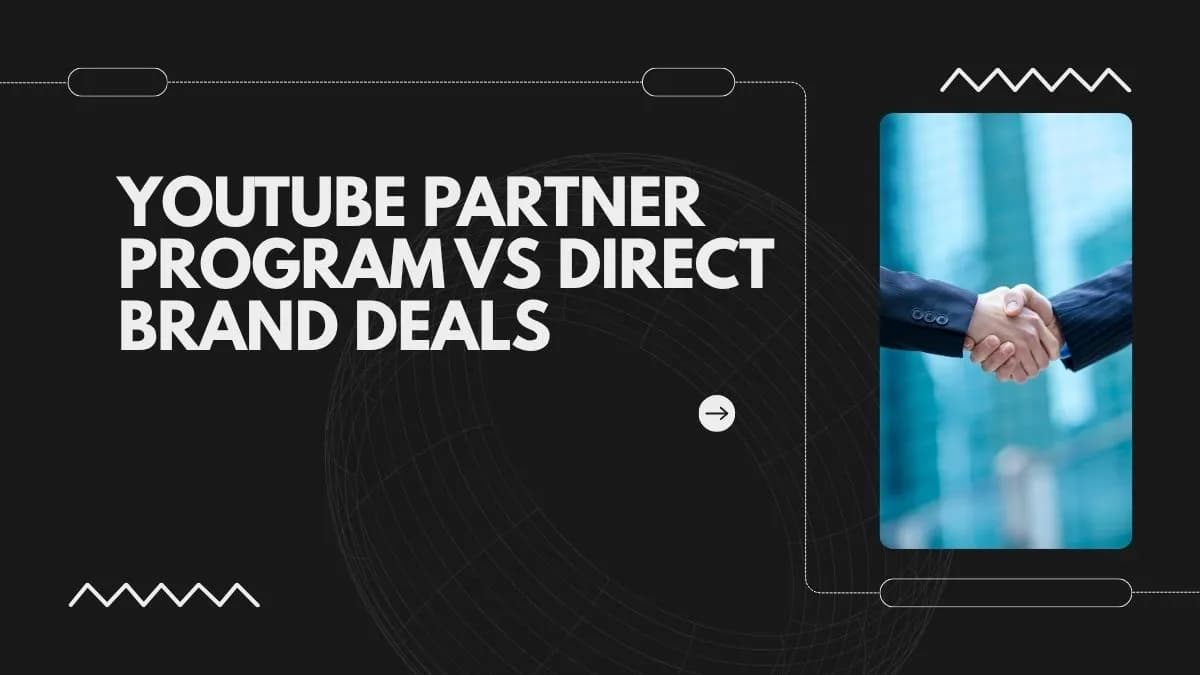 YouTube Partner Program vs Direct Brand Deals