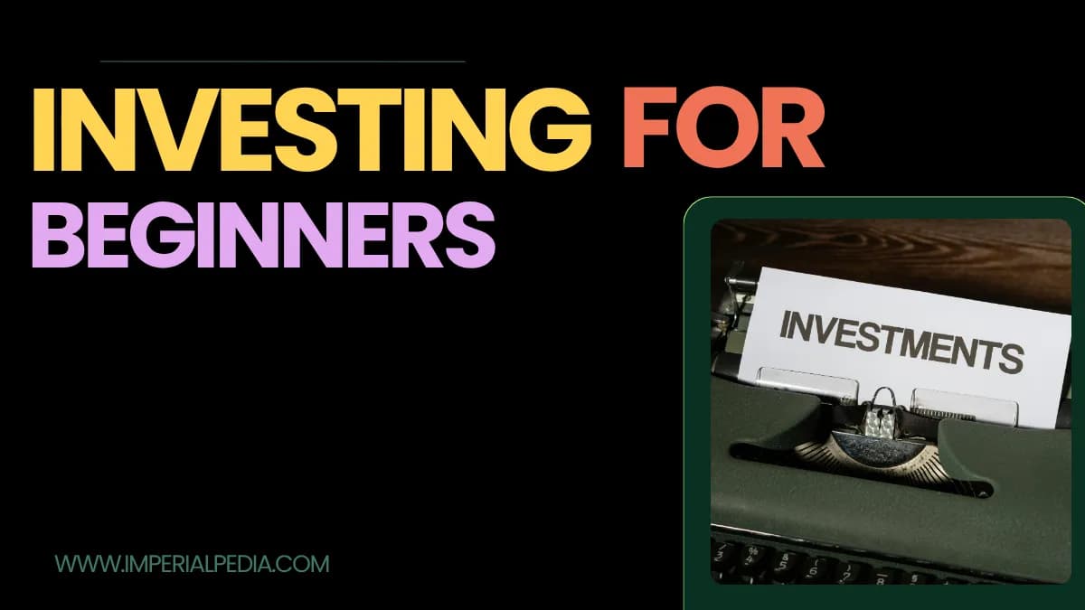 How to Start Investing: A Beginner's Guide