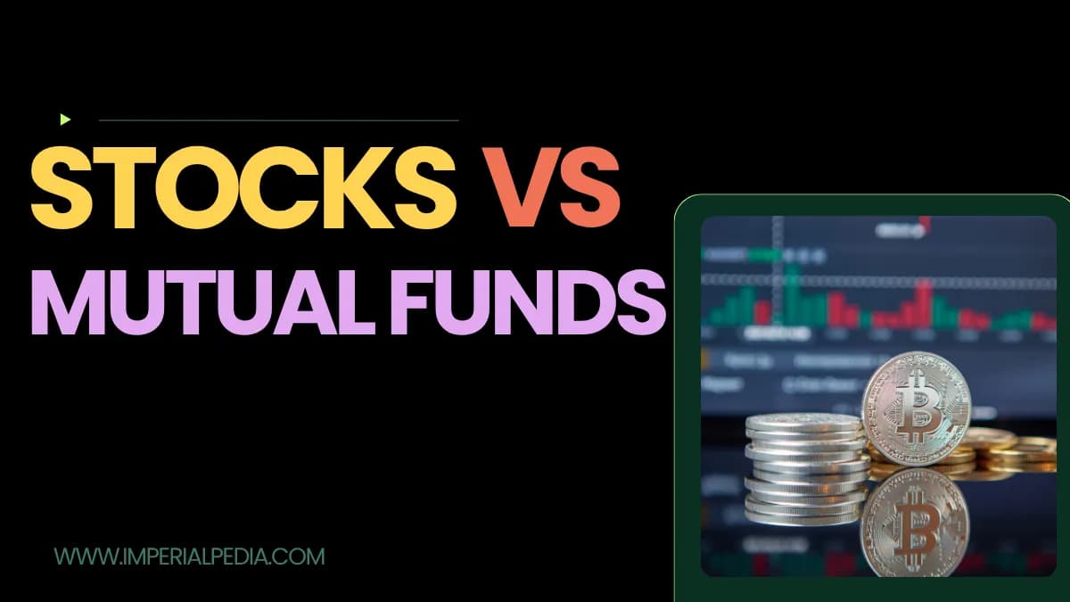 Stocks vs Mutual Funds: Which Is Right for You?