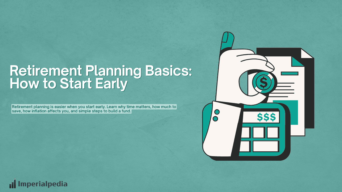 Retirement Planning Basics: How to Start Early
