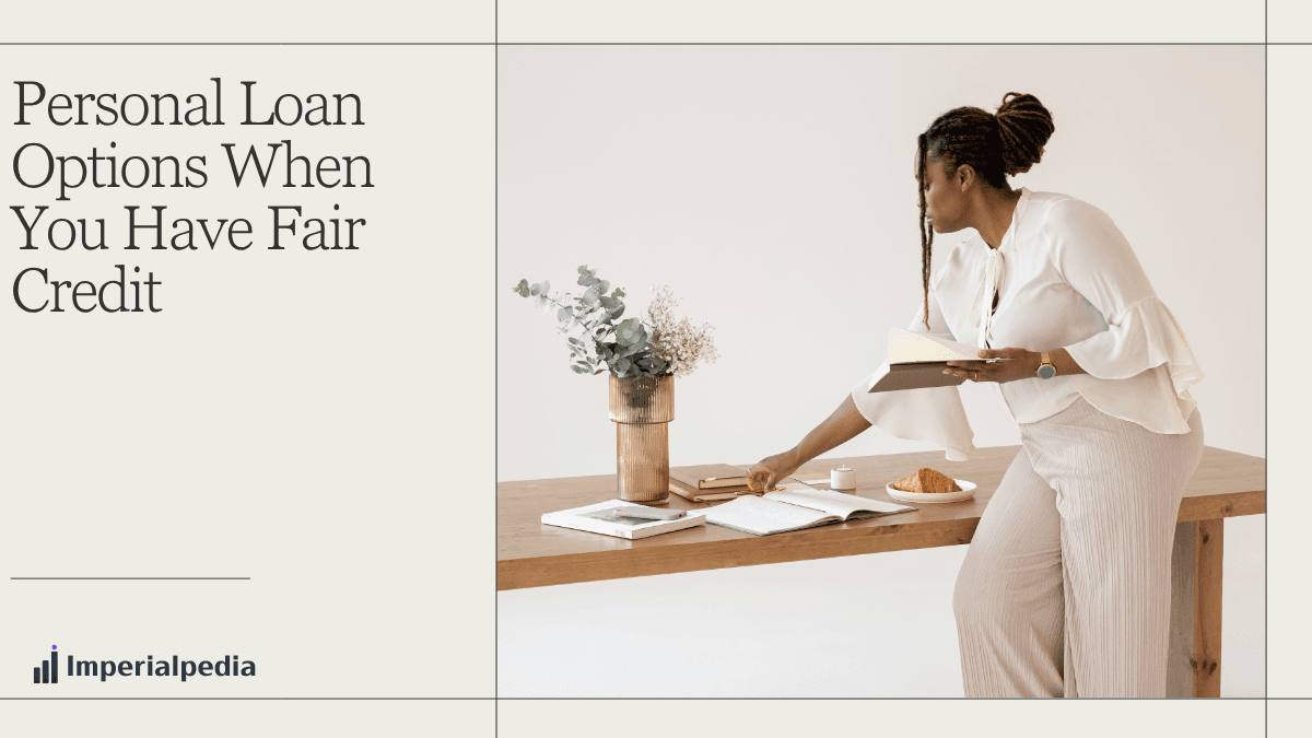 Personal Loan Options When You Have Fair Credit